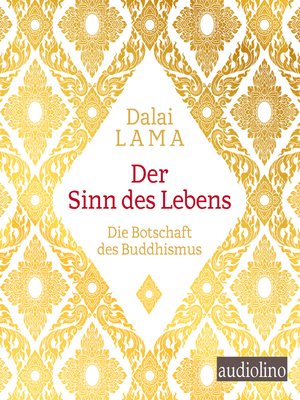 cover image of Der Sinn des Lebens--Die Botschaft des Buddhismus